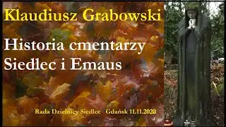 Historia cmentarzy Siedlec i Emaus. Spacer funeralny z Klaudiuszem Grabowskim | Gdańsk 11.11.2020