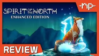 Обзор Spirit of the North: Enhanced Edition &mdash; Noisy Pixel