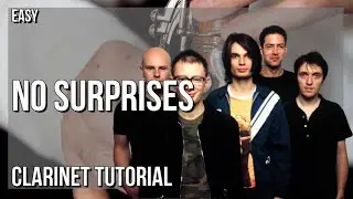 How to play No Surprises by Radiohead on Clarinet (Tutorial)