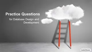 Practice Questions for Database Design and Development