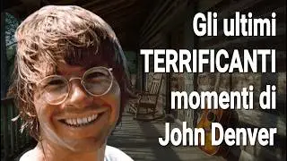 Gli ultimi TERRIFICANTI momenti di John Denver - [Documentario]