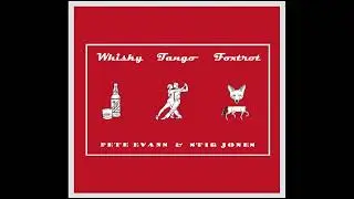 Whisky Tango Foxtrot  - Pete Evans & Stig Jones