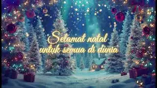 SELAMAT NATAL UNTUK SEMUA DI DUNIA 2025/2026 || OFFICIAL MUSIC 