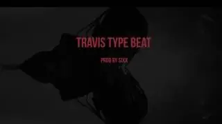 [FREE] TRAVIS SCOTT TYPE BEAT 2017  🔥