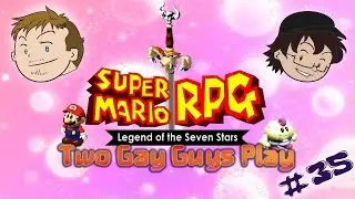 Two Gay Guys Play - Super Mario RPG #35 Deep in the Furry Butts