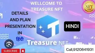 Treasure NFT Ka Full Plan Presentation in Hindi mein Step by Step Full Information||2025||
