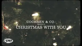 Cochren & Co. - Christmas With You (Official Lyric Video)