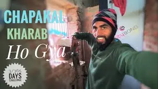 Chapakal Kharab Ho Gya / Deepak Night Vlogs 