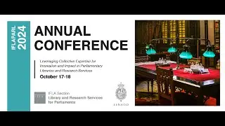IFLA PARL 2024 Annual Conference: Spanish Senate, Madrid, 17-18 October (Day 1)