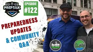 Preparedness Updates, Community Q&A | Prep Talk: Live #122