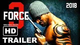 Force 3 Trailer #1 2018 John Abraham Sonakshi Sinha Genelia D&rsquo;Souza Fanma