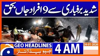 Heavy Snowfall,9 Dead, Rescue Underway | Headlines Geo News 4 AM (24 Jan 2026)