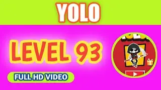 YOLO LEVEL 93