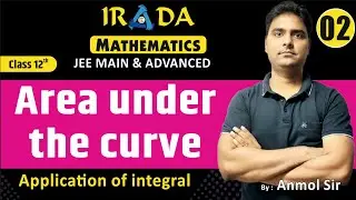 Lect -02 | Area of bounded region| Applied of integral|Question based on Ellipse ,Circle |Anmol sir