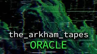 Записи Аркхема: Оракул // Бэтмен: Аналоговый ужас