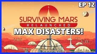 How To Create a POPULATION BOOM! - Surviving Mars RELAUNCHED - Max Disasters Ep 12
