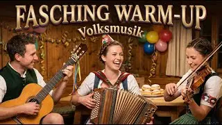 🎭 Fasching Warm-Up Volksmusik &ndash; Light Alpine Folk Before Carnival