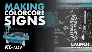 Making Custom ColorCore Business Signs with the KL-1325 Large Format CNC Router | Launch MakerLab