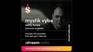 istreemradio / witty tunes / label artist showcase