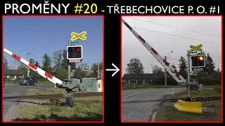 Proměny železničních přejezdů #20 - Třebechovice p. O. #1 (2018 - 2019) / Railroad crossing changes