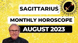 Sagittarius Horoscope August 2023. Your Career Hopes Can Surge or Require a Big Rethink...