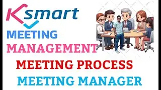 KSMART MEETNG PROCESS-MEETING MANAGER