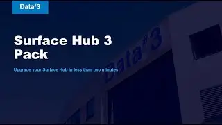 Upgrade your Surface Hub in  2 minutes | Data#3
