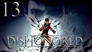 Let the Bank Heist Commence | Dishonored - Death Of The Outsider! - Ps5 Part 13