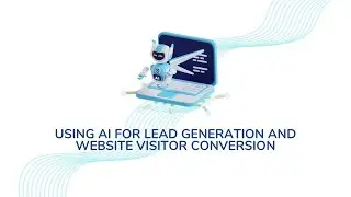 Unlocking the Power of AI: Webinar on Lead Generation and Website Visitor Conversion