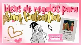 IDEAS DE REGALOS PARA SAN VALENTÍN 💖