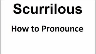 How to pronounce Scurrilous||How to say Scurrilous||Scurrilous Pronunciation||ABDictionary