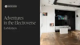 Adventures in the Electroverse | Monitor Audio