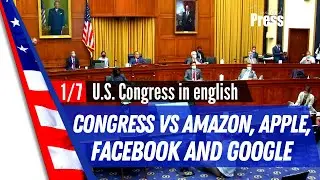 U.S. Congress on market dominance Amazon, Apple, Facebook and Google