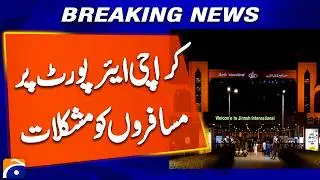 Passengers face difficulties at Karachi Airport | Breaking News
