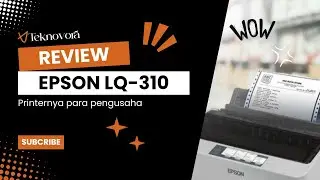 Unboxing dan Review Printer Epson LQ310 - Printer Kasir #Tech #Top #Review #Today #Trending