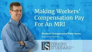 Making Workers' Compensation Pay For An MRI