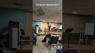 The Brook-Ekklesia Part 3 I do not own the rights to this music 