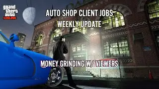 AUTO SHOP CLIENT JOBS! | GTA ONLINE WEEKLY UPDATE! | #GTAONLINEWEEKLYUPDATE #MONEYGRINDING