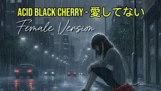 Acid Black Cherry - Aishitenai (Cover Music Dabes2989)