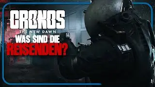 WAS ist das GEHEIMNIS DER REISENDEN? | CRONOS THE NEW DAWN ► #22