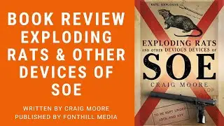 Book Review - Exploding Rats & Other Devices of SOE