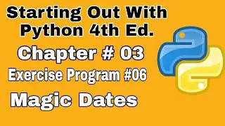 Starting Out With Python Chapter 3 exercise Program 6  Magic Dates Python practice exercise Program