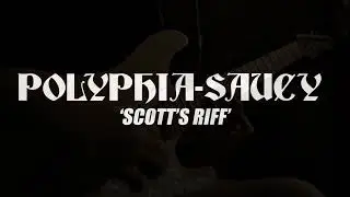 POLYPHIA - SAUCY | SCOTT'S RIFF GUITAR COVER