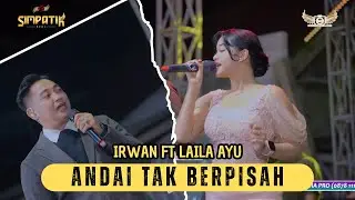 ANDA TAK BERPISAH - IRWAN FT  LAILA AYU - SIMPATIK MUSIC - BINANGUN BUMIAJI - KLK AUDIO