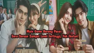Main game bareng pacar || Seru seruan sampai level tertinggi ikutan yuuk