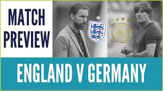 🏴󠁧󠁢󠁥󠁮󠁧󠁿 ENGLAND v GERMANY 🇩🇪 - Match Preview #EURO2020 #ThreeLions #ENG #GER