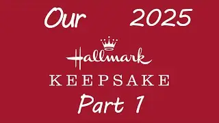 Inspection of Hallmark Keepsake Ornaments 2025 | Part 1 | Relaxing music, No talking