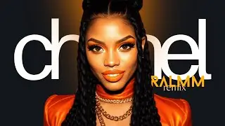 Tyla - Chanel (RALMM Afro House Remix)