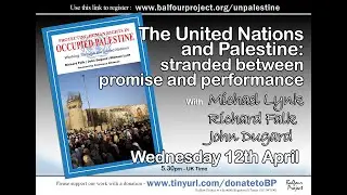 Richard Falk, John Dugard and Michael Lynk - The UN & Palestine