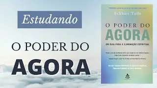 ESTUDANDO O PODER DO AGORA - VOCÊ NÃO É SUA MENTE | Evoluir 63